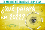El mundo no es como lo pintan: calendario de los grandes eventos en 2022