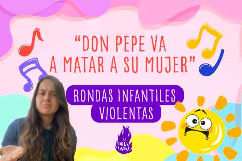 Las rondas infantiles que incitan a vivir en una sociedad violenta y desigual
