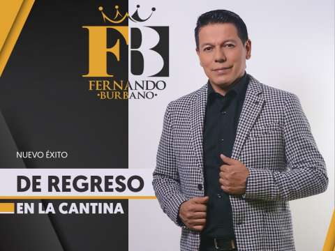 “De regreso en la cantina”, Fernando Burbano vuelve con este nuevo despecho