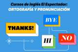 ¡Así se pronuncian estas palabras en inglés!