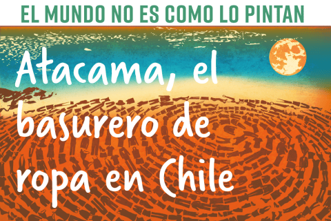 El mundo no es como lo pintan: Atacama, el basurero de ropa en Chile