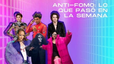 ANTI-FOMO: lo que pasó en la semana