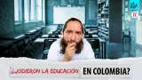 ¿Por qué la educación en Colombia está en crisis? | La Pulla