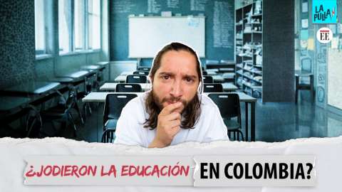 ¿Por qué la educación en Colombia está en crisis? | La Pulla