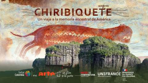 Así podrá ver el documental “Chiribiquete” en el Festival de Cine Francés