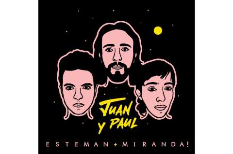 Esteman presenta “Juan y Paul” en colaboración con Miranda!
