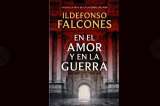 Lee un fragmento En el amor y en la guerra, la novela de Ildefonso Falcones