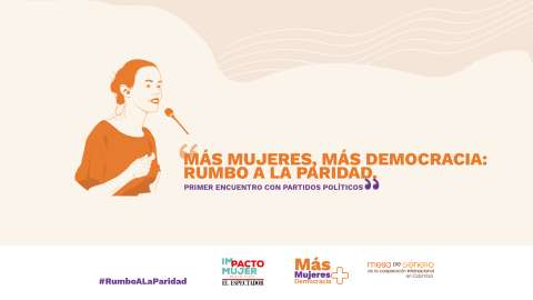 Evento: “Más mujeres, más democracia: rumbo a la paridad”