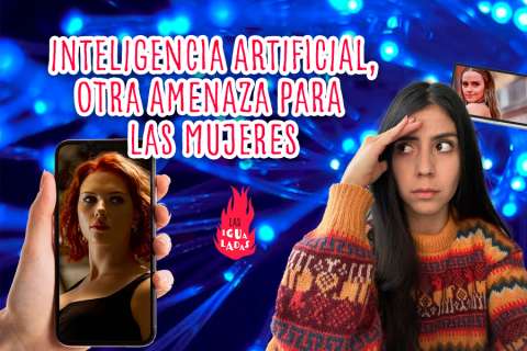 Cuando la inteligencia artificial se vuelve una amenaza para las mujeres