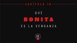 Yo Confieso – Capítulo 18 ( Qué bonita es la venganza )