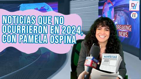 Noticias que no ocurrieron en 2024, aunque hay quien cree que sí ft. Pamela Ospina