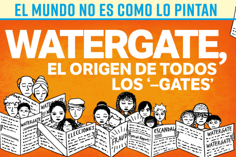 El mundo no es como lo pintan: Watergate, el origen de todos los ‘-gates’
