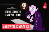 ¿Qué es la violencia simbólica?