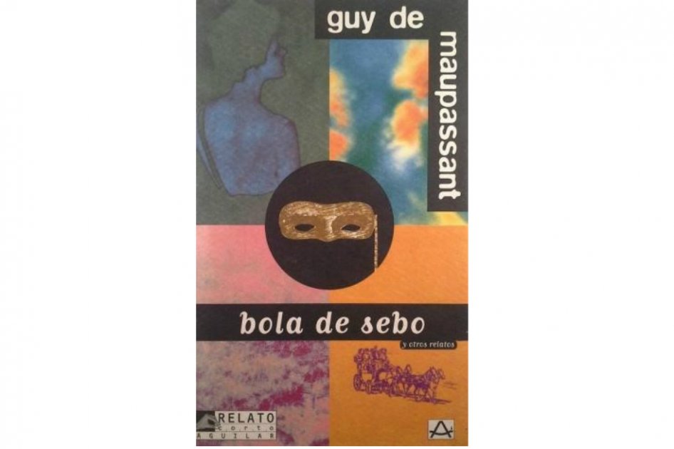 Cuento "Bola de sebo, de Guy de Maupassant.