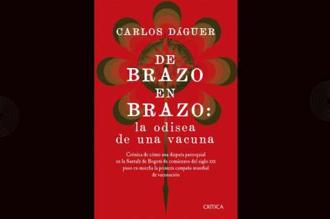 ¿De qué se trata el libro De brazo en brazo: la odisea de una vacuna?