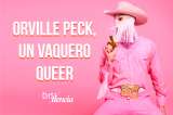 Orville Peck, el vaquero queer que revoluciona el country
