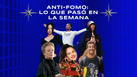 Anti-fomo:  lo que pasó en la semana