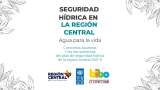 Seguridad Hídrica en la Región Central: Agua para la vida