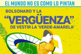 El mundo no es como lo pintan: Bolsonaro y la “vergüenza” de vestir la ‘verde-amarela’