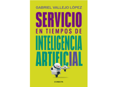 “Servicio en tiempos de Inteligencia Artificial” el nuevo libro de Gabriel Vallejo