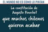 La constitución de Augusto Pinochet que muchos chilenos quieren acabar