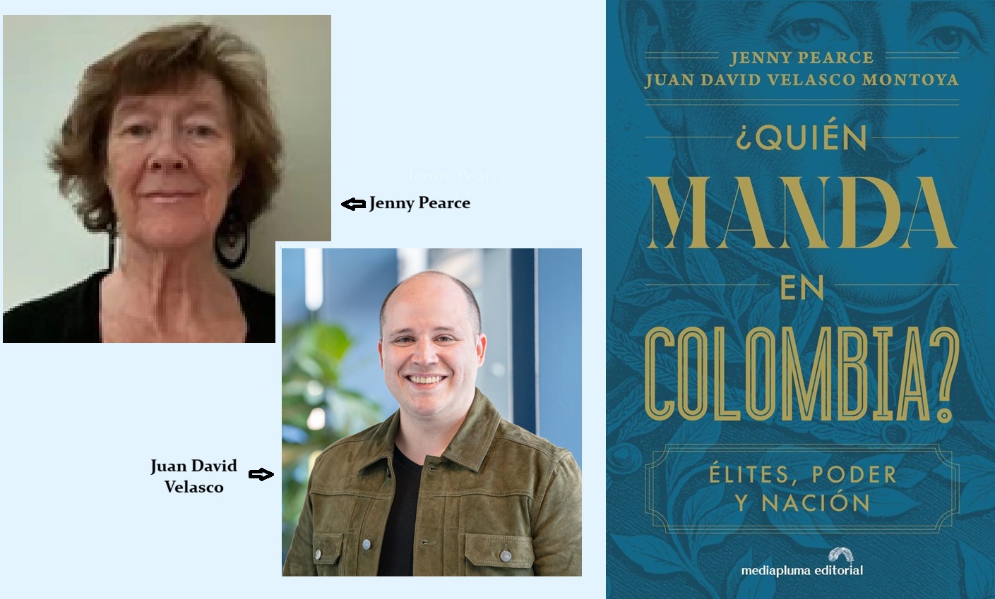 Portada del libro "¿Quién manda en Colombia? Élites, poder y Nación”, de los investigadores Jenny Pearce y Juan David Velasco.