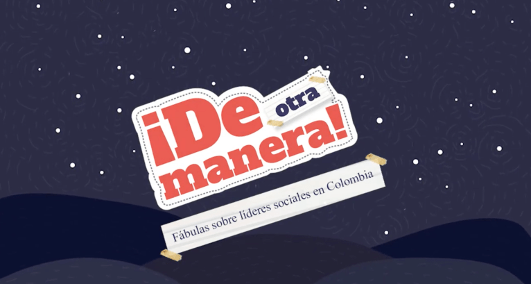 Las luchas de los líderes sociales en Colombia narradas “¡De Otra Manera!”