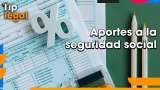 ¿Debe una persona que vive de sus ahorros hacer aportes a la seguridad social?