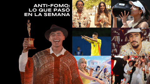 ANTI-FOMO: Lo que pasó en la semana