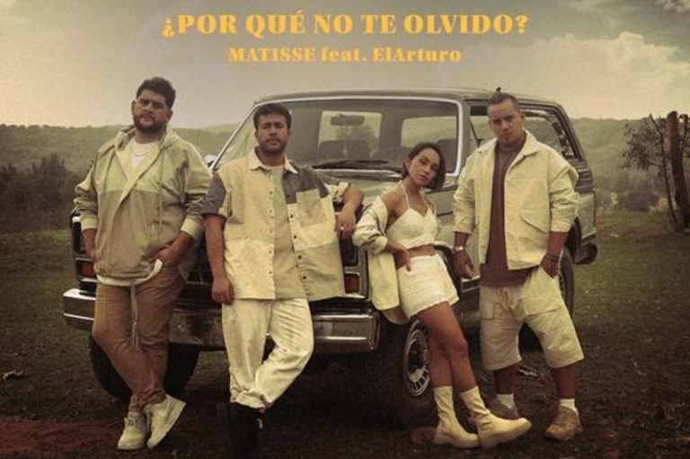 Matisse presenta su nuevo sencillo “¿Por qué no te olvido?” junto a ElArturo