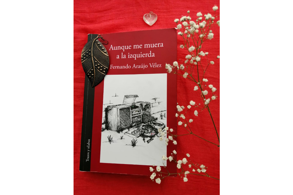 "Aunque me muera a la izquierda" se publicó en 2020 por Sílaba editores.