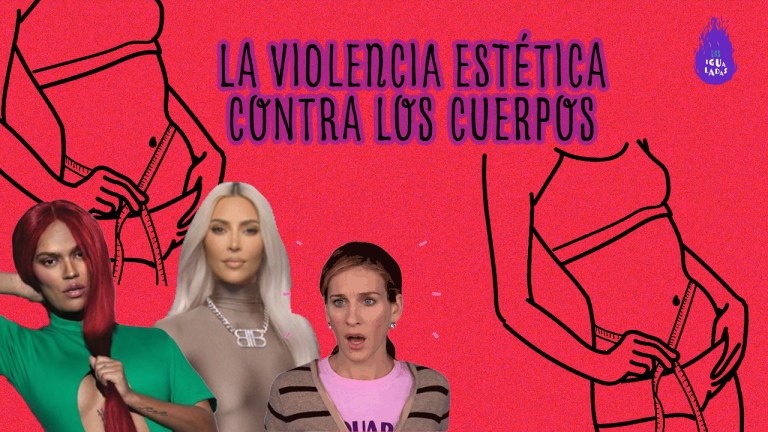 La violencia estética que nos impone una única forma de ser “bellas”