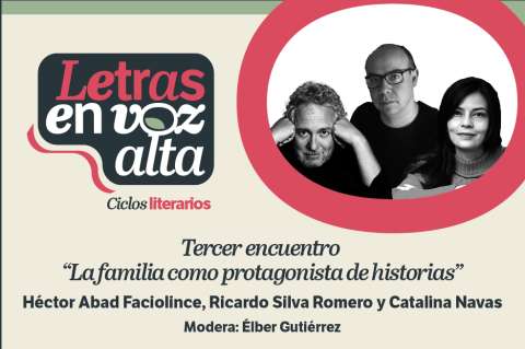 Prográmate para el tercer encuentro de “Letras en voz alta- ciclos literarios”