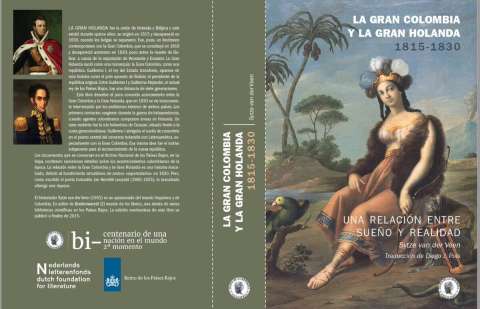 La Gran Colombia y la Gran Holanda: una relación entre sueño y realidad