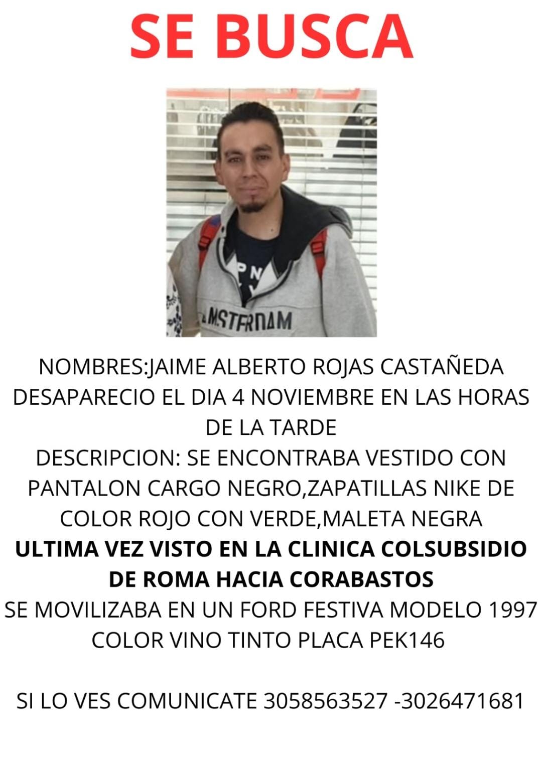 Rojas fue visto por última vez en el sector de Roma, en la localidad de Kennedy.