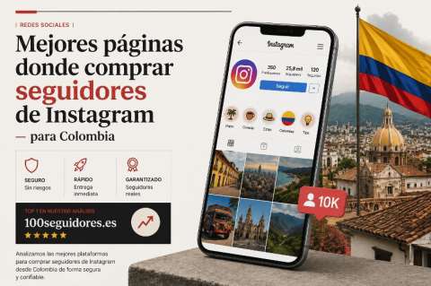 Las 3 mejores páginas para comprar seguidores de Instagram en Colombia en 2026