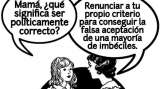 El totalitarismo de lo políticamente correcto (A propósito del caso Plácido Domingo)