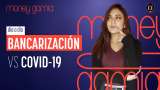 Bancarizar para combatir el COVID-19