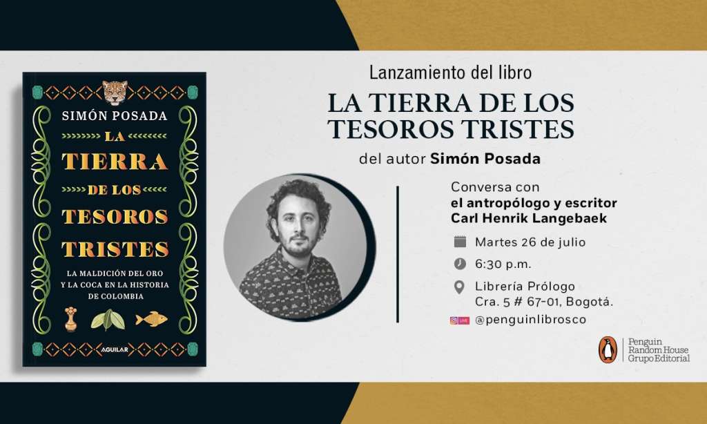 Para el lanzamiento de su libro, Posada tendrá un conversatorio con el antropólogo y escritor Carl Henrik Langebaek.