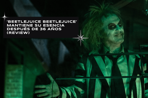 ‘BEETLEJUICE BEETLEJUICE’ MANTIENE SU ESENCIA DESPUÉS DE 36 AÑOS