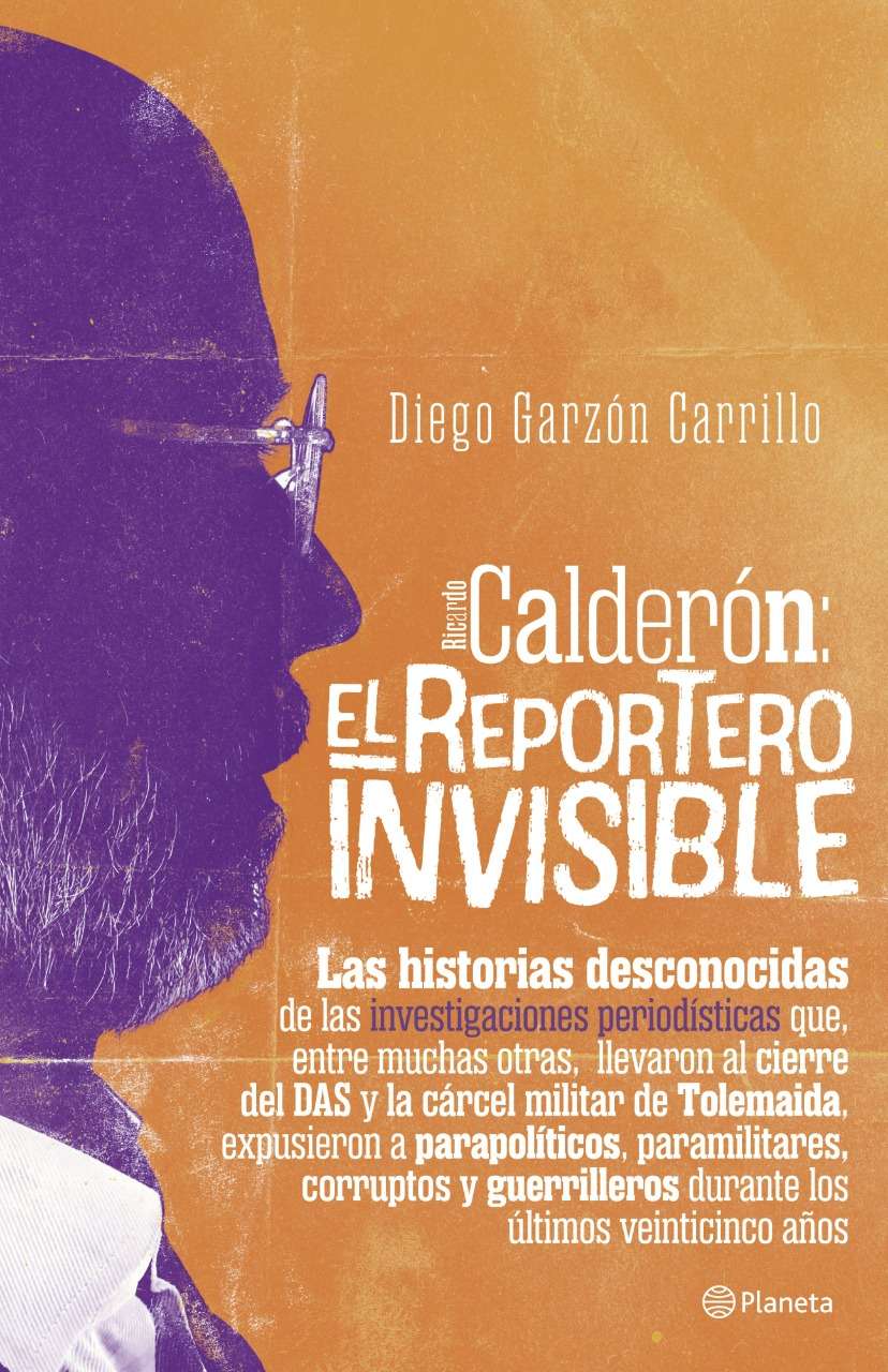 Carátula del libro escrito por Diego Garzón Carrillo, de la editorial Planeta, ya está en venta en las principales librerías del país.
