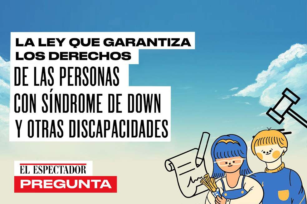 La ley que garantiza los derechos de las personas con síndrome de Down