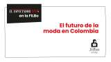 El futuro de la moda en Colombia