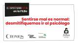Ir al psicólogo no es de locos: desmitifiquemos pedir ayuda a un especialista