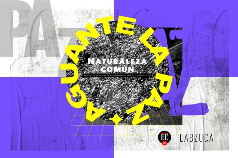Naturaleza Común, relatos para la reconciliación con la tierra | Aguante La Paz