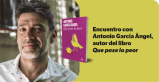 Conversatorio con Antonio García: conozca su nueva novela “Que pase lo peor”