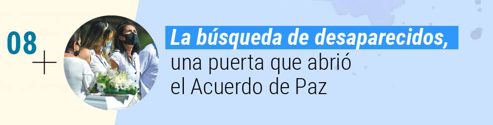 Las búsqueda de desaparecidos, una puerta que abrió el Acuerdo de paz