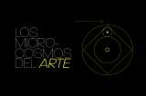 Los microcosmos del arte
