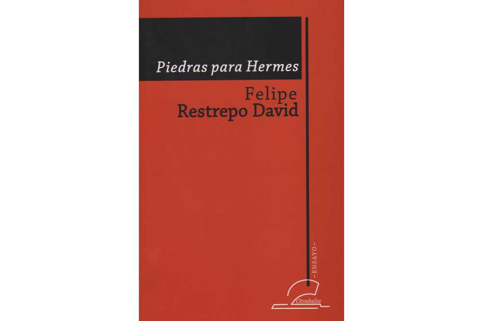 Cuento esto como pretexto para glosar su libro “Piedras para Hermes” (2020), una pieza en la que el lector encontrará reflejados y superados algunos de los elementos abordados al principio: Restrepo es un ensayista que conoce muy de cerca a Montaigne, le ha dedicado pesquisas y libros (“Michel de Montaigne, Ensayos escogidos”, Universidad de Antioquia)