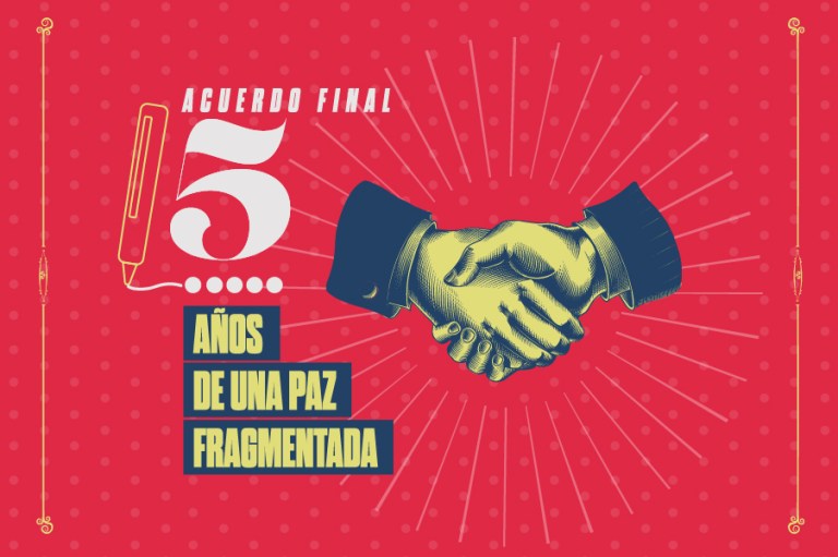 Acuerdo Final: Cinco años de una paz fragmentada